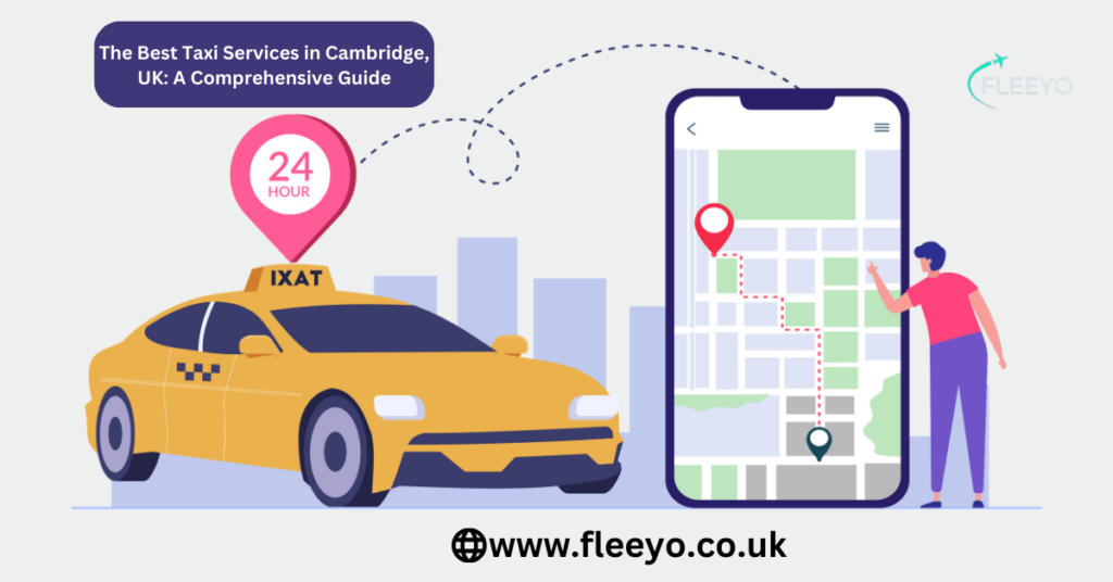 The Best Taxi Services Near Me in Cambridge A Comprehensive Guide min 1