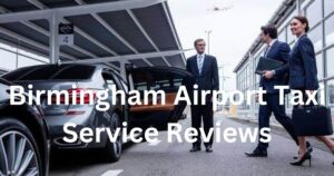 Birmingham Airport Taxi Service Reviews